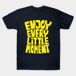 Ver'Biage - Enjoy Every Little Moment T-Shirt